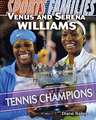 Venus and Serena Williams: Tennis Champions