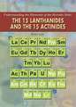 The 15 Lanthanides and the 15 Actinides