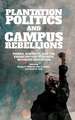 Plantation Politics and Campus Rebellions: Power, Diversity, and the Emancipatory Struggle in Higher Education