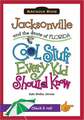 Jacksonville and the State of Florida: Cool Stuff Every Kid Should Know