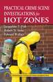 Practical Crime Scene Investigations for Hot Zones