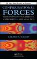 Configurational Forces: Thermomechanics, Physics, Mathematics, and Numerics