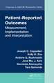 Patient-Reported Outcomes: Measurement, Implementation and Interpretation