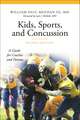 Kids, Sports, and Concussion: A Guide for Coaches and Parents