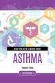 What You Need to Know about Asthma