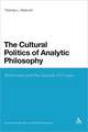 The Cultural Politics of Analytic Philosophy: Britishness and the Spectre of Europe 