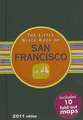 The Little Black Book of San Francisco: The Essential Guide to the Golden Gate City