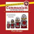 The Politically Incorrect Guide to Communism: The Killingest Idea Ever