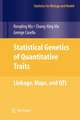 Statistical Genetics of Quantitative Traits: Linkage, Maps and QTL