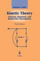 Kinetic Theory: Classical, Quantum, and Relativistic Descriptions