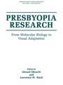Presbyopia Research: From Molecular Biology to Visual Adaptation