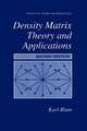 Density Matrix Theory and Applications