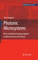 Photonic Microsystems: Micro and Nanotechnology Applied to Optical Devices and Systems