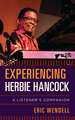Experiencing Herbie Hancock: A Listener's Companion