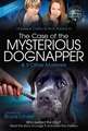 The Case of the Mysterious Dognapper & 9 Other Mysteries