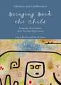 Bringing Back the Child: Language Development After Extreme Deprivation (Children and Childhoods 4)