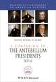 A Companion to the Antebellum Presidents 1837–1861