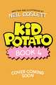 Kid Potato bk 4: Roasted and Ready