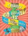 A History of Britain in 12... Assorted Animals