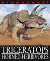 West, D: Dinosaurs!: Triceratops and other Horned Herbivores