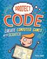 Project Code: Create Computer Games with Scratch