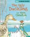 Dual Language Readers: The Ugly Duckling: Le Vilain Petit Canard