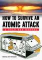 How to Survive an Atomic Attack