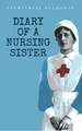 Eyewitness Accounts Diary of a Nursing Sister: A Complete Guide and Handbook to the Subtleties of Motoring Under Present Day Road Traffic Conditions