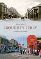 Broughty Ferry Through Time