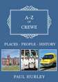 Hurley, P: A-Z of Crewe