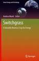 Switchgrass: A Valuable Biomass Crop for Energy