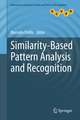 Similarity-Based Pattern Analysis and Recognition