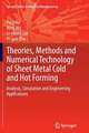 Theories, Methods and Numerical Technology of Sheet Metal Cold and Hot Forming: Analysis, Simulation and Engineering Applications