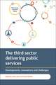 The Third Sector Delivering Public Services: Developments, Innovations and Challenges