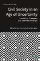 Civil Society in an Age of Uncertainty – Institutions, Governance and Existential Challenges