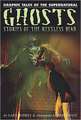 Ghosts: Stories of the Restless Dead