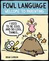 Fowl Language: Welcome to Parenting