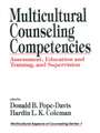 Multicultural Counseling Competencies: Assessment, Education and Training, and Supervision
