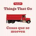 Things That Go/Cosas Que Se Mueven