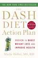 The DASH Diet Action Plan: Proven to Lower Blood Pressure and Cholesterol without Medication