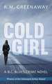 Cold Girl: A B.C. Blues Crime Novel