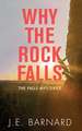 Why the Rock Falls: The Falls Mysteries