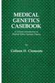 Medical Genetics Casebook: A Clinical Introduction to Medical Ethics Systems Theory