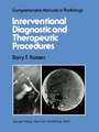 Interventional Diagnostic and Therapeutic Procedures