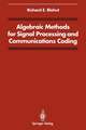 Algebraic Methods for Signal Processing and Communications Coding