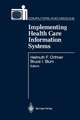 Implementing Health Care Information Systems