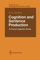 Cognition and Sentence Production: A Cross-Linguistic Study