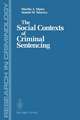 The Social Contexts of Criminal Sentencing