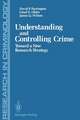 Understanding and Controlling Crime: Toward a New Research Strategy