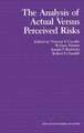 The Analysis of Actual Versus Perceived Risks